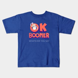 Okay Boomer! Hey! Baby Boomers Kids T-Shirt